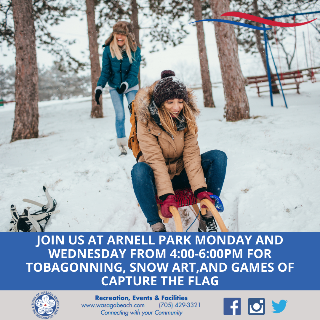 Arnell Park Poster Image. Image of two youth girls tobogganing. Join us at Arnell Park Monday and Wednesday from 4:00-6:00pm for tobogganing, snow art, and games of capture the flag. Town of Wasaga Beach footer with contact phone number 705-429-3321.